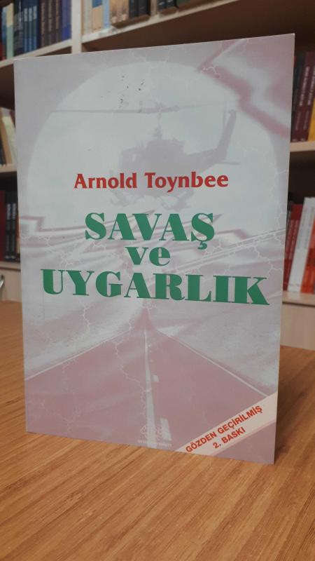 Savaş ve Uygarlık - Arnold Toynbee
