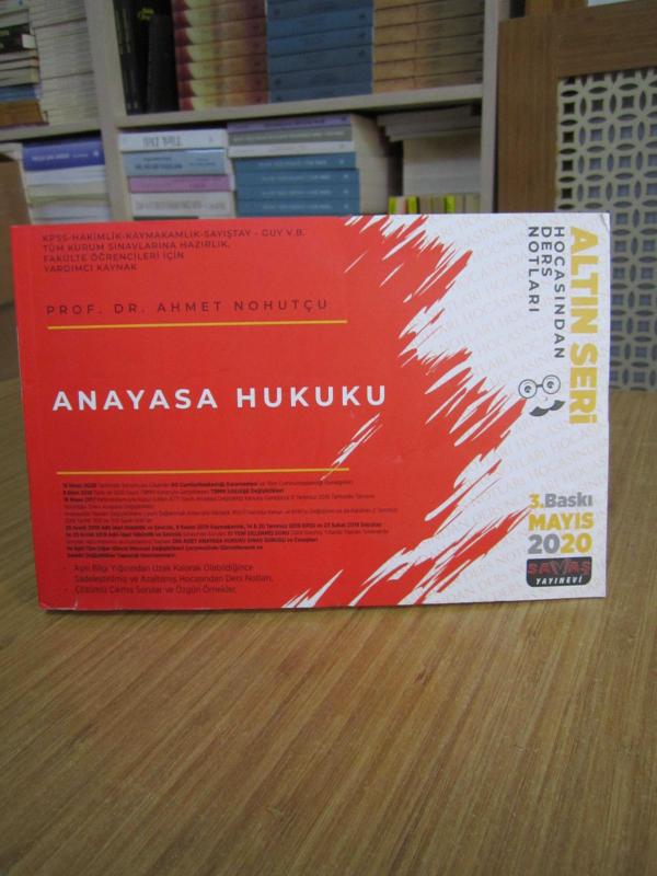 Savaş Yayınevi Anayasa Hukuku - Prof. Dr. Ahmet Nohutçu / 3.Baskı Mayıs 2020