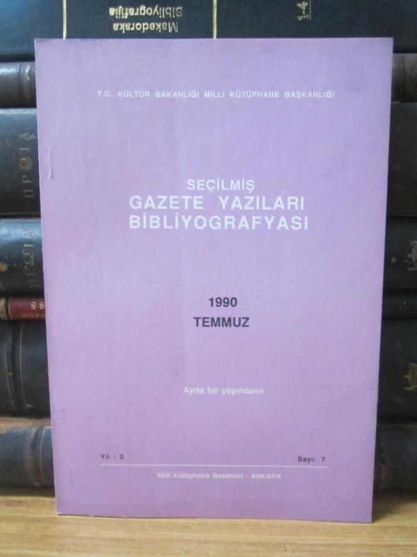 Seçilmiş Gazete Yazıları Bibliyografyası - Temmuz 1990 - Sayı 7