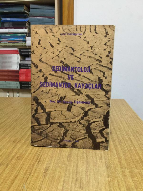 Sedimantoloji ve Sedimanter Kayaçlar - Şuayip Üşenmez (1985)