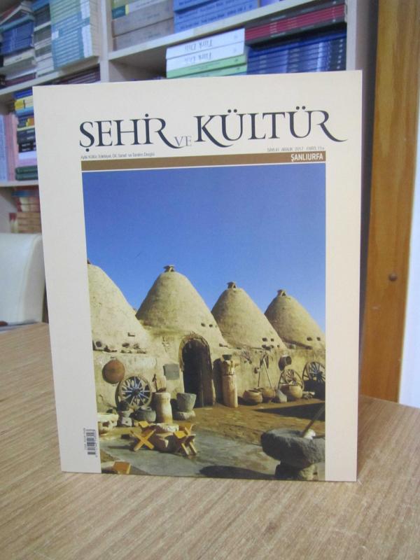 ŞEHİR ve KÜLTÜR Dergisi - Sayı 41 - Aralık 2017
