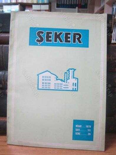 ŞEKER Dergisi - Sene 29 - Nisan 1979 - Sayı:111