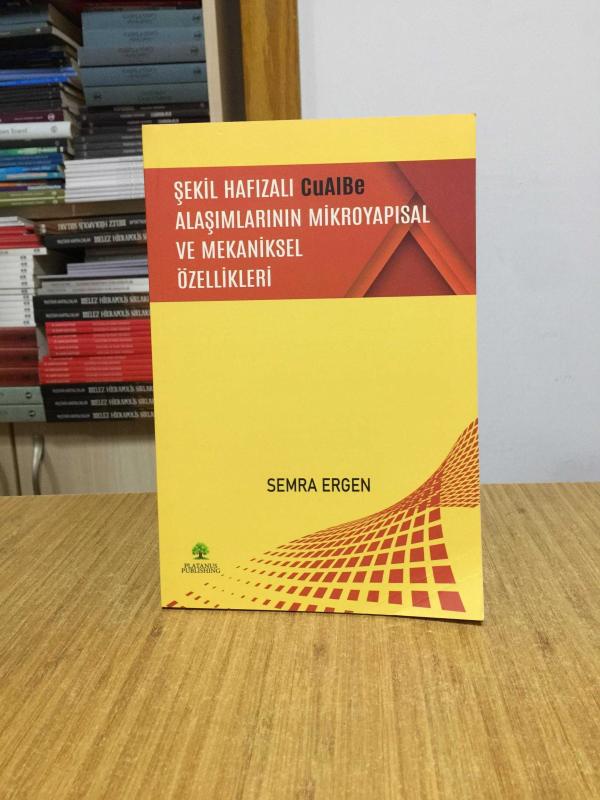 Şekil Hafızalı CuAlBe Alaşımlarının Mikroyapısal ve Mekaniksel Özellikleri