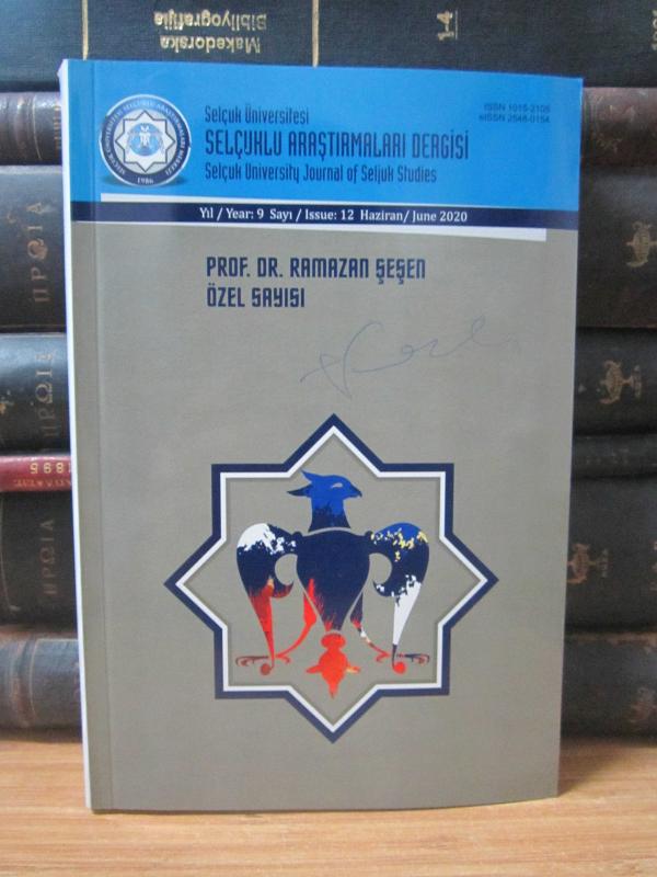 Selçuk Üniversitesi Selçuklu Araştırmaları Dergisi - Yıl: 9 Sayı: 12 - Haziran 2020