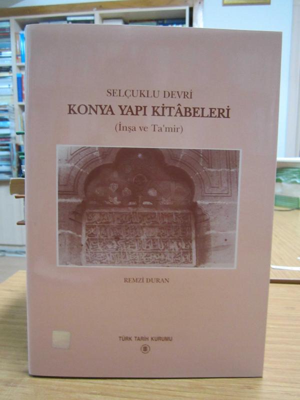 Selçuklu Devri Konya Yapı Kitabeleri (İnşa ve Ta'mir)
