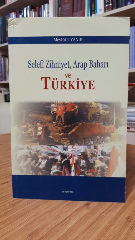 Selefi Zihniyet, Arap Baharı ve Türkiye