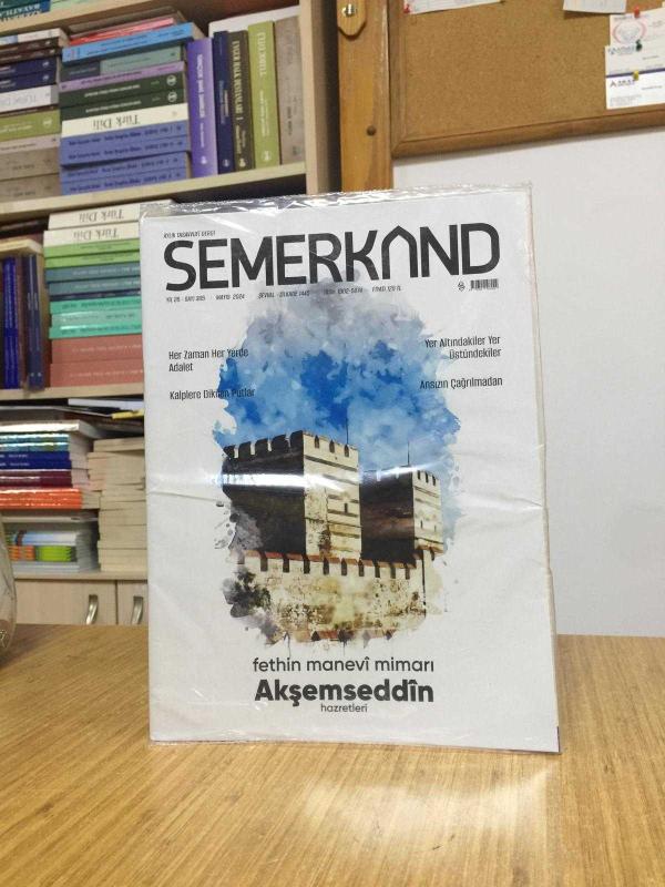 SEMERKAND Aylık Tasavvufi Dergi - Sayı 305 - Mayıs 2024
