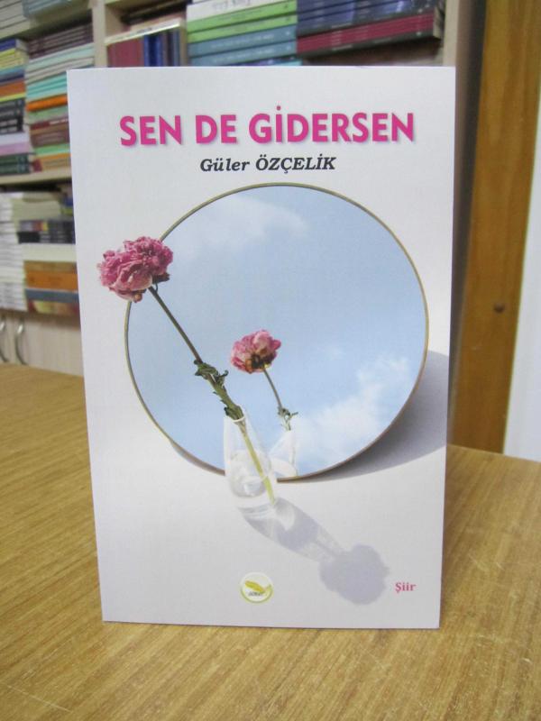 Sen de Gidersen - Güler Özçelik