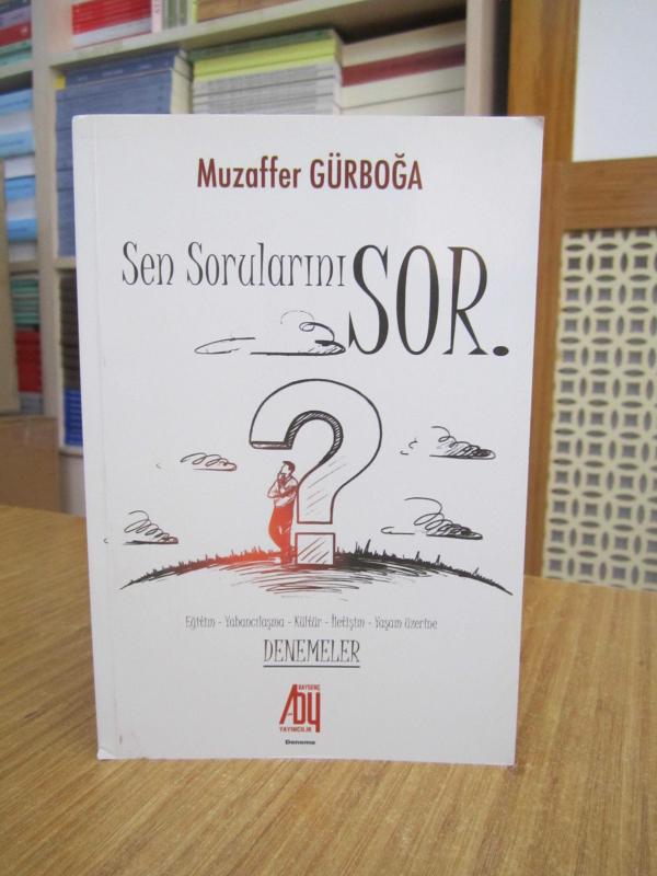 Sen Sorularını Sor - Muzaffer Gürboğa
