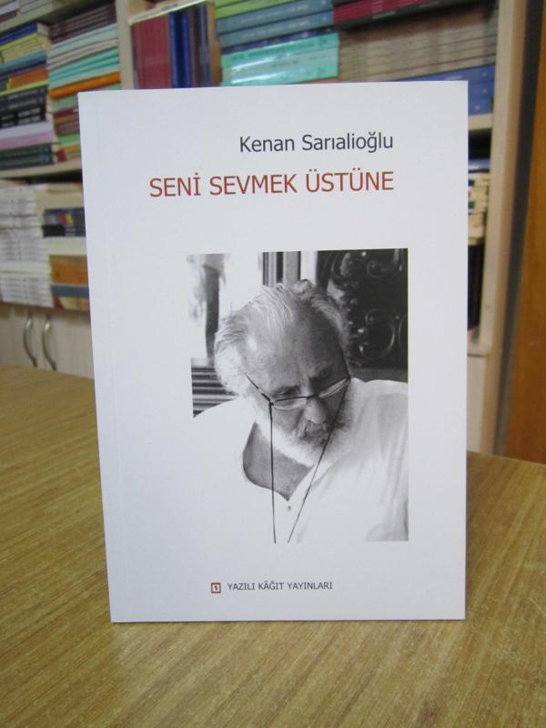 Seni Sevmek Üstüne - Kenan Sarıalioğlu