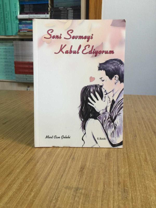 Seni Sevmeyi Kabul Ediyorum - Mert Can Çelebi [6.Baskı]