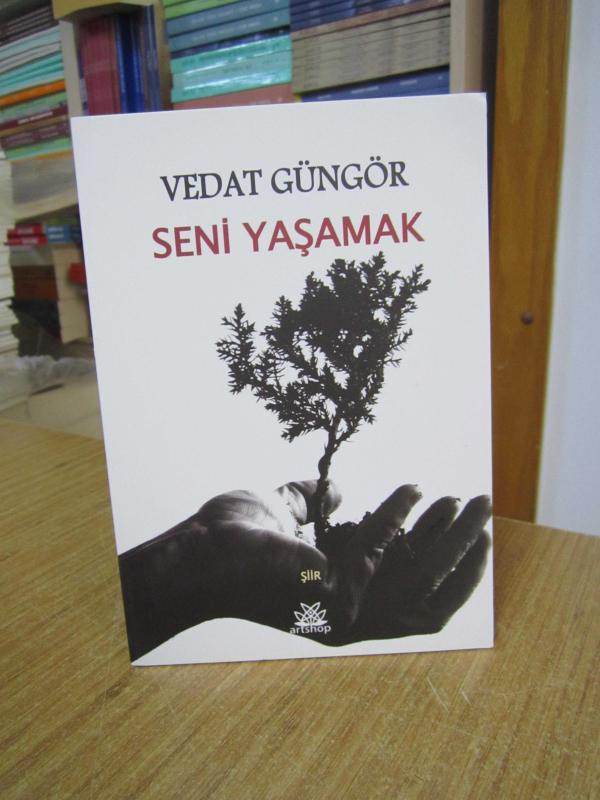 Seni Yaşamak - Vedat Güngör