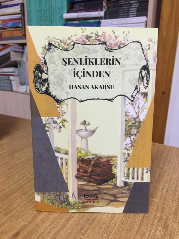 Şenliklerin İçinden - Hasan Akarsu
