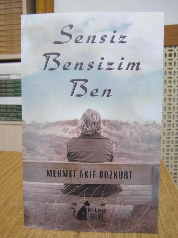 Sensiz Bensizim Ben - Mehmet Akif Bozkurt