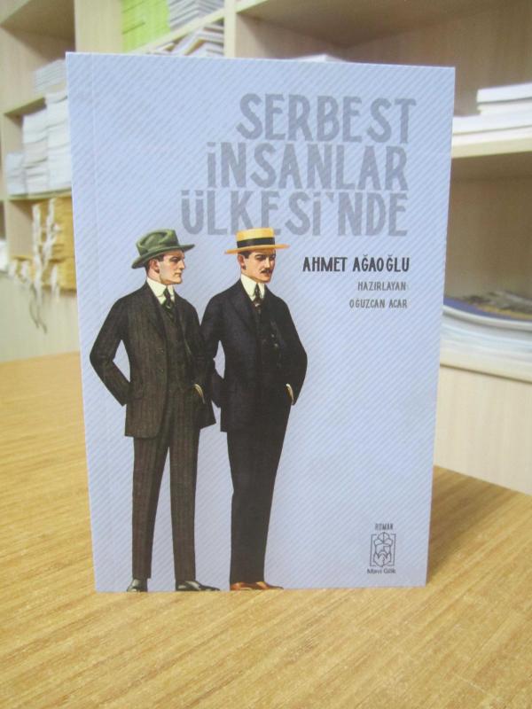 Serbest İnsanlar Ülkesi'nde - Ahmet Ağaoğlu