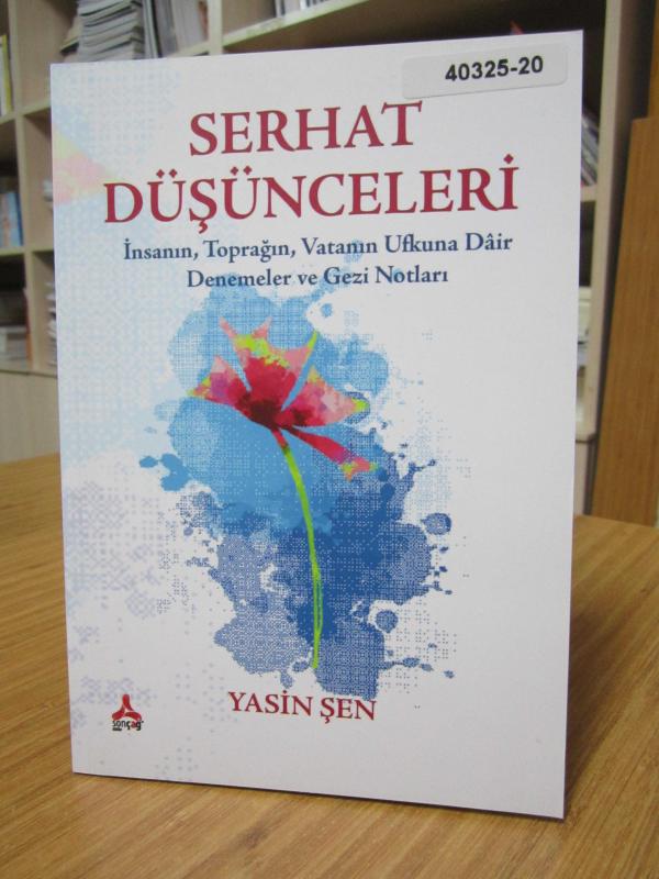 Serhat Düşünceleri (İnsanın Toprağın Vatanın Ufkuna Dair Denemeler ve Gezi Notları)