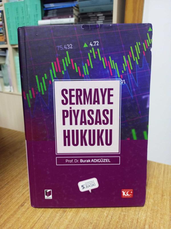 SERMAYA PİYASASI HUKUKU - Prof. Dr. Burak Adıgüzel [5.Baskı - Ciltli]