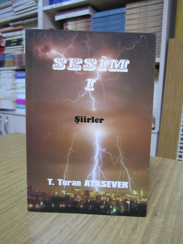 Sesim I Şiirler - T. Turan Atasever [İmzalı]