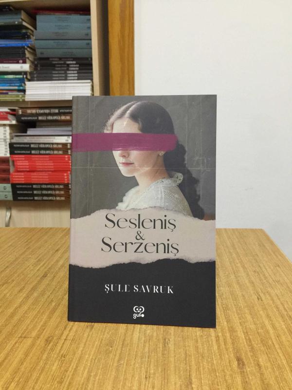 Sesleniş ve Serzeniş - Şule Savruk
