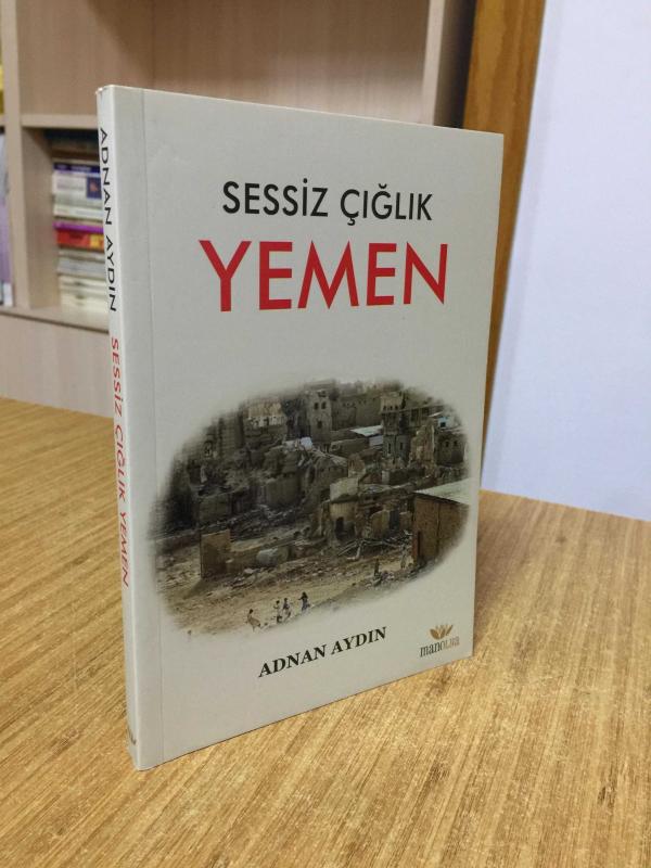 Sessiz Çığlık Yemen - Adnan Aydın