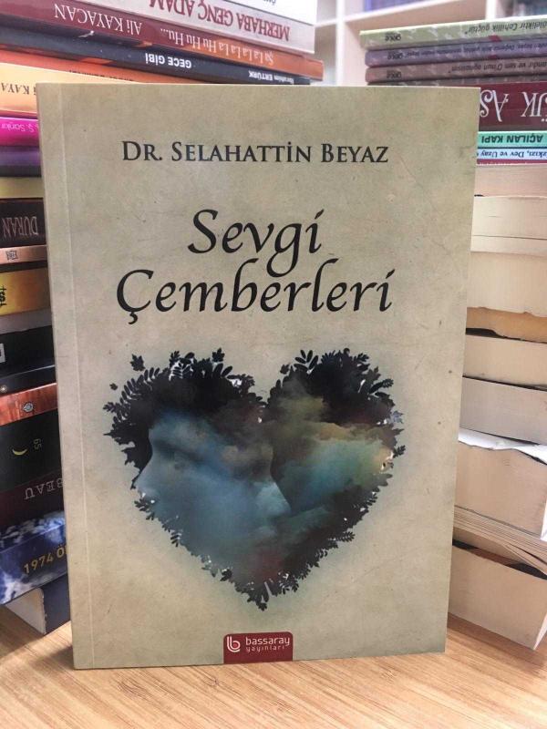 Sevgi Çemberleri - Dr. Selahattin Beyaz