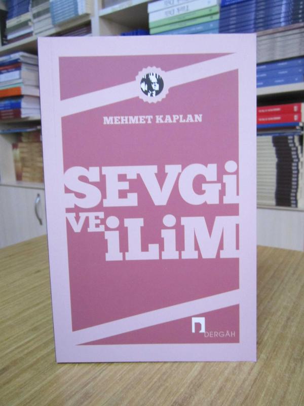 Sevgi ve İlim Denemeler - Mehmet Kaplan