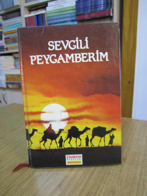 SEVGİLİ PEYGAMBERİM 1. CİLT / Türkiye Gazetesi Yayınları