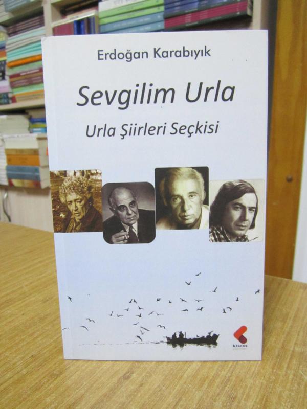 Sevgilim Urla - Erdoğan Karabıyık Urla Şiirleri Seçkisi