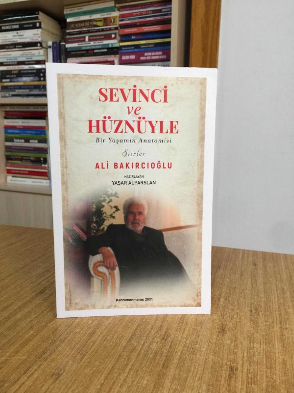 Sevinci ve Hüznüyle Bir Yaşamın Anatomisi - Ali Bakırcıoğlu