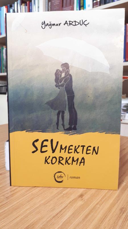 Sevmekten Korkma