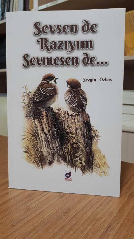 Sevsen de Razıyım Sevmesen de