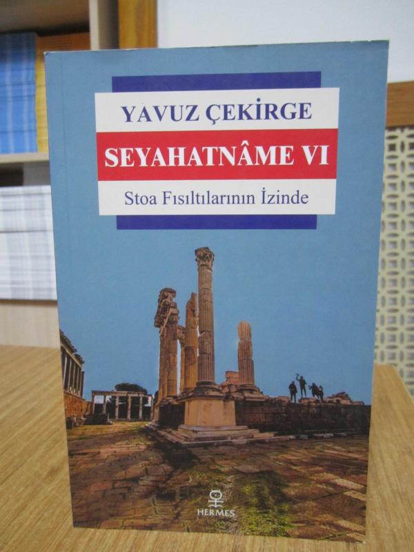 Seyahatname 6 Stoa Fısıltılarının İzinde - Yavuz Çekirge
