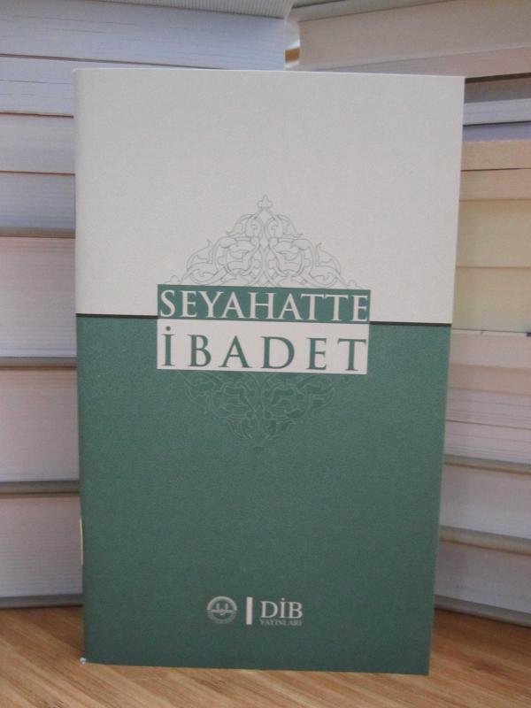 Seyahatte İbadet -Bilal Esen - M. Bülent Dadaş
