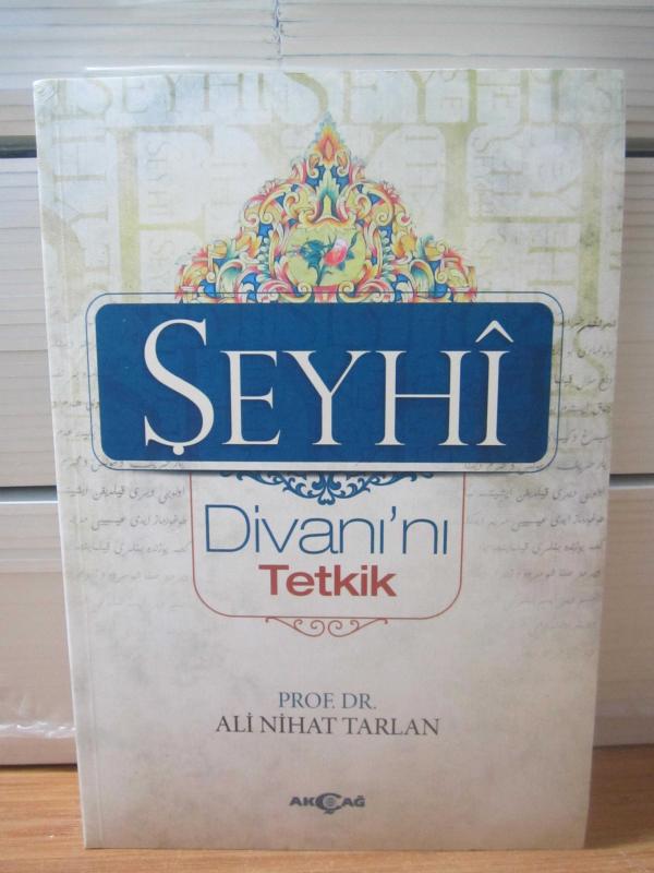 ŞEYHİ Divanı'nı Tetkik (5.Baskı) - Prof. Dr. Ali Nihat Tarlan