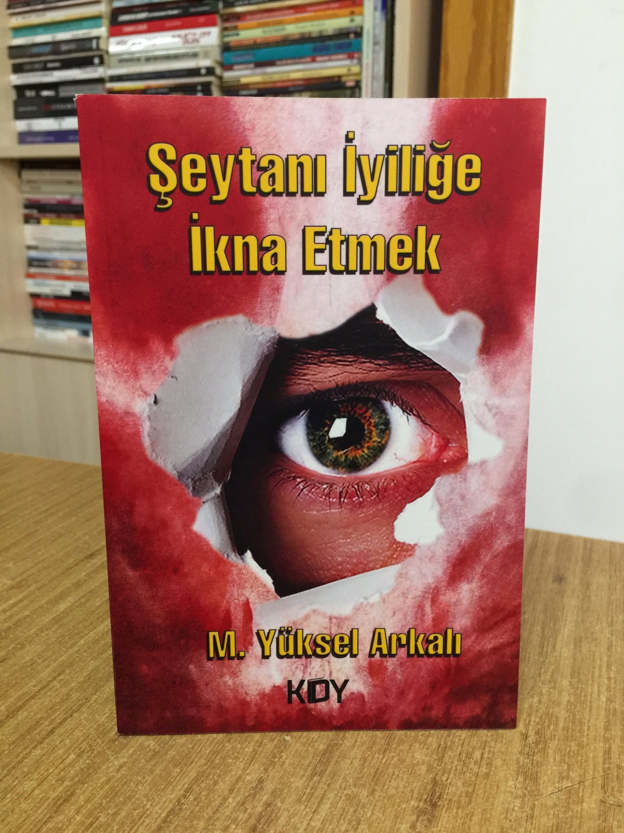 Şeytanı İyiliğe İkna Etmek - M. Yüksel Arkalı