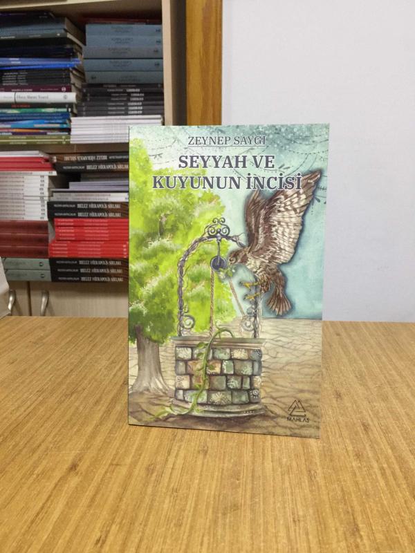 Seyyah ve Kuyunun İncisi - Zeynep Saygı
