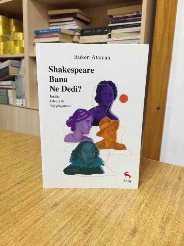 Shakespeare Bana Ne Dedi? - İngiliz Edebiyatı Karşılaşmaları