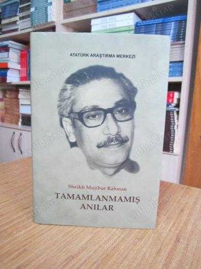 Sheikh Mujibur Rahman - Tamamlanmamış Anılar [Ciltli - Şömizli]