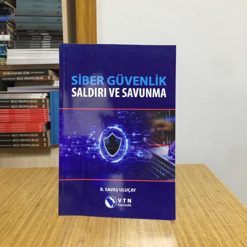 Siber Güvenlik Saldırı ve Savunma - R. Savaş Uluçay