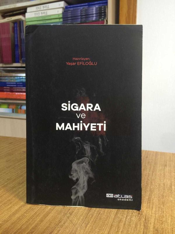 Sigara ve Mahiyeti - Yaşar Efiloğlu