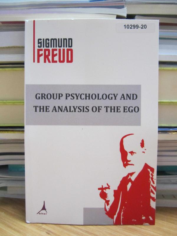 Sigmund Freud - Group Psychology and The Analysis Of The Ego (1921)