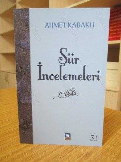 Şiir İncelemeleri - Ahmet Kabaklı [5.Baskı]