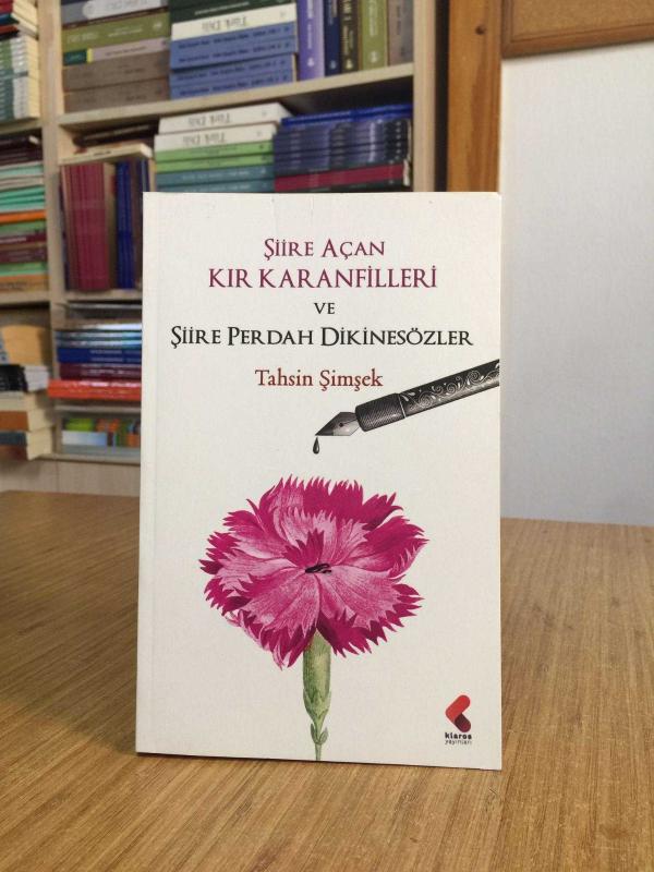 Şiire Açan Kır Karanfilleri ve Şiire Perdah Dikinezöler