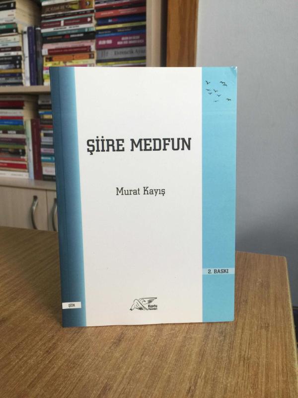 Şiire Medfun - Murat Kayış
