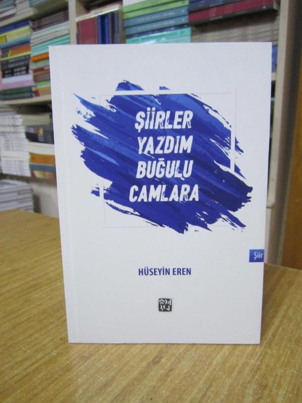 Şiirler Yazdım Buğulu Camlara - Hüseyin Eren