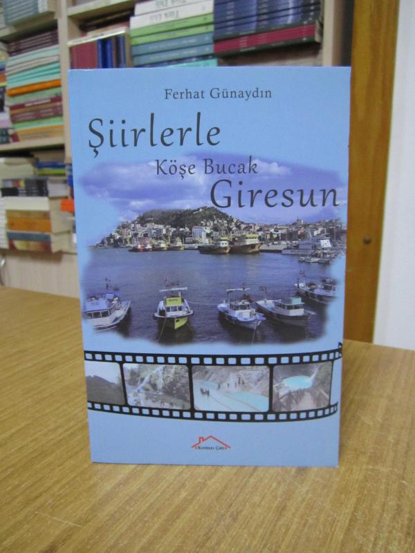 Şiirlerle Köşe Bucak Giresun - Ferhat Günaydın