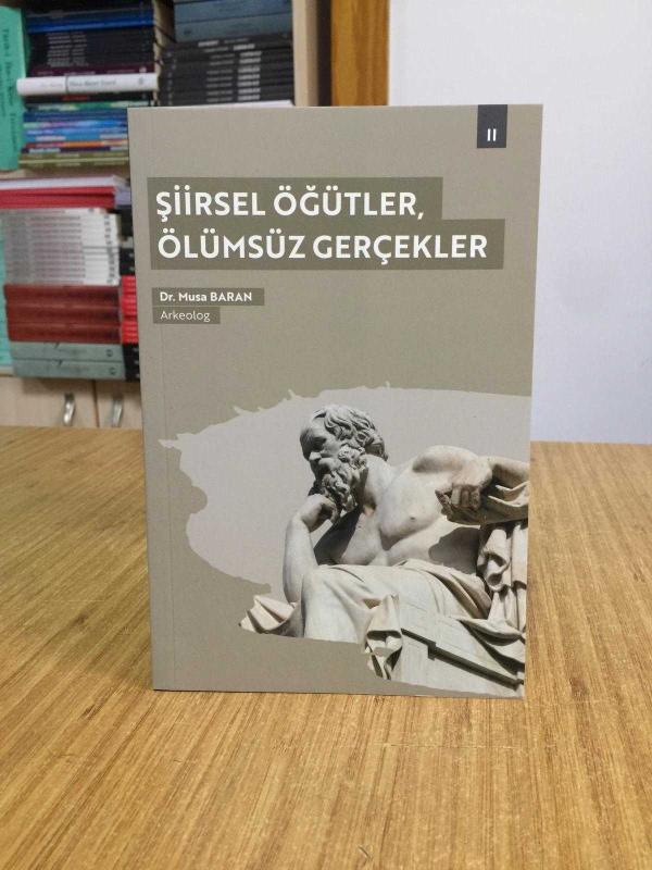 Şiirsel Öğütler Ölümsüz Gerçekler - Dr. Musa Baran