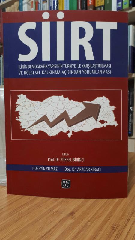 Siirt İlinin Demografik Yapısının Türkiye İle Karşılaştırılması Ve Bölgesel Kalkınma Açısından Yorumlanması