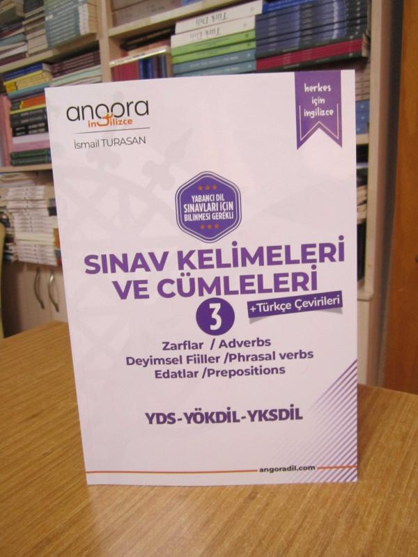 Sınav Kelimeleri Kitabı 3 Zarflar, Deyimsel Fiiller, Edatlar - İsmail TURASAN