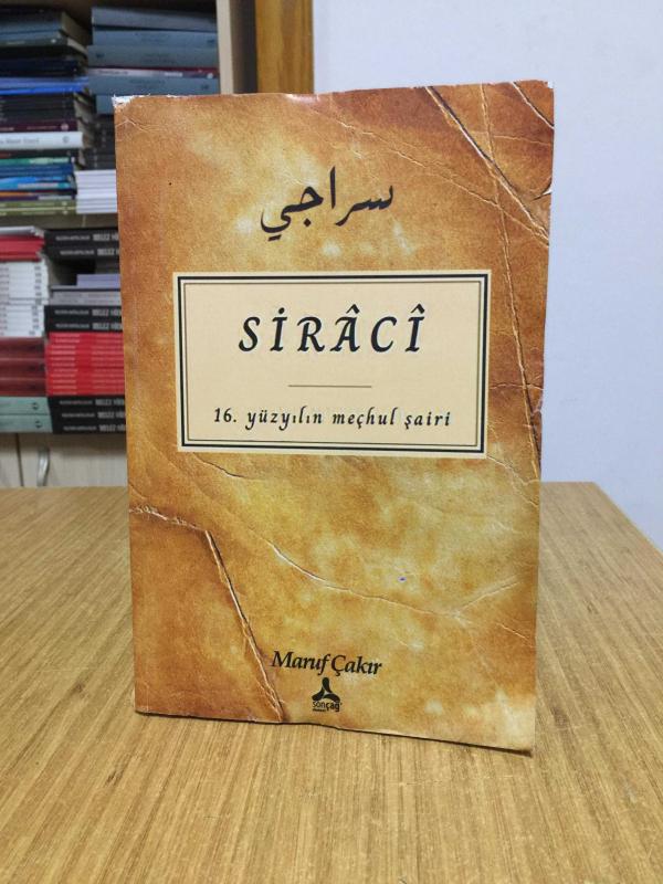 SİRACİ 16. Yüzyılın Meçhul Şairi